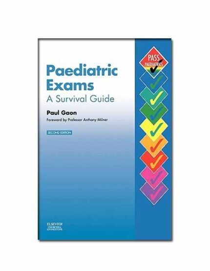 Paediatric Exams: A Survival Guide (MRCPCH Study Guides)