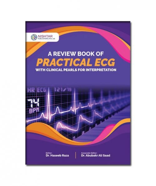 Practical ECG A Review Book with Clinical Pearls by Dr Haseeb Raza