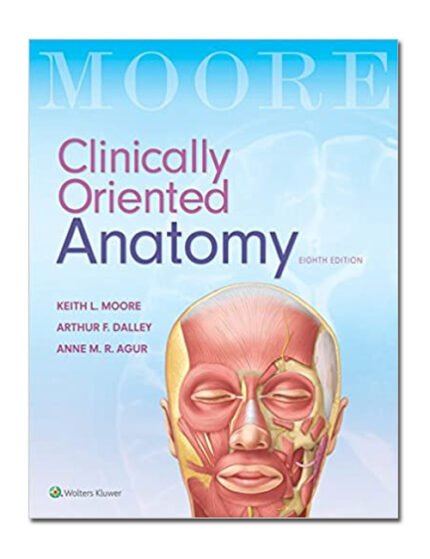 Clinically Oriented Anatomy 8th Edition