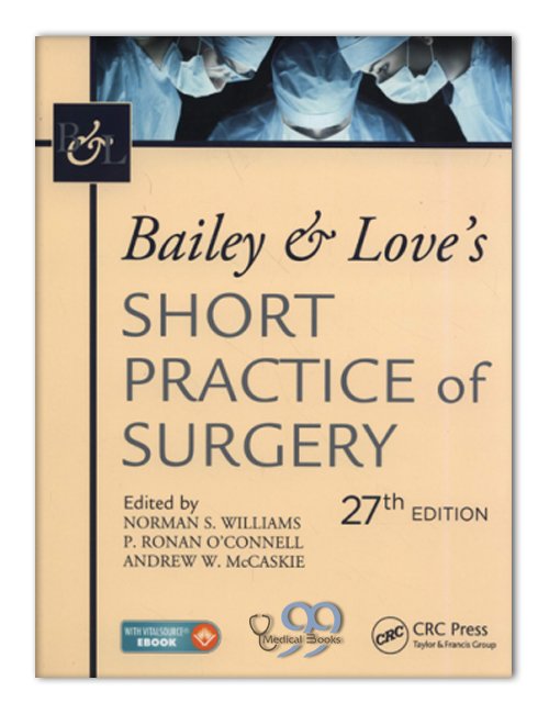 Bailey & Love's Short Practice of Surgery 27th Edition