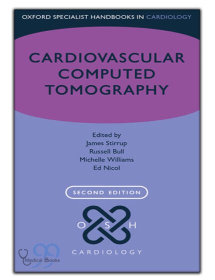 Cardiovascular Computed Tomography (Oxford Specialist Handbooks in Cardiology) 2nd Edition