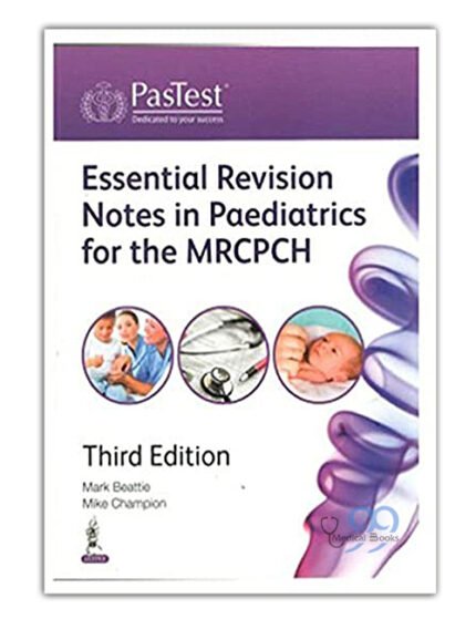 ESSENTIAL REVISION NOTES IN PAEDIATRICS FOR THE MRCPCH