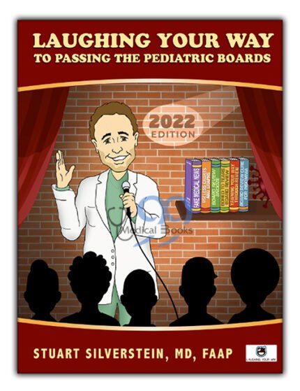 Laughing Your Way To Passing The Pediatric Boards 2022 1st Edition