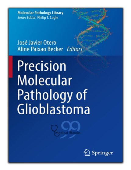 Precision Molecular Pathology of Glioblastoma