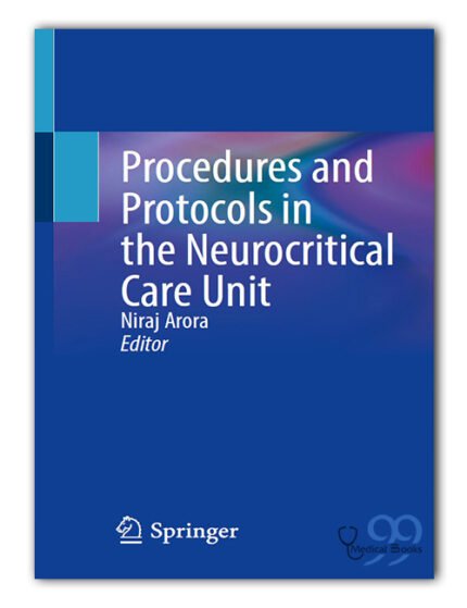 Procedures and Protocols in the Neurocritical Care Unit