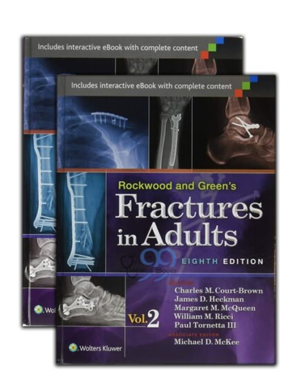 Rockwood and Green's Fractures in Adults (2 Volume Set) 8th Edition