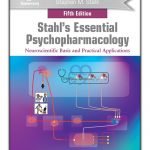 Stahl's Essential Psychopharmacology Neuroscientific Basis and Practical Applications 4th Edition