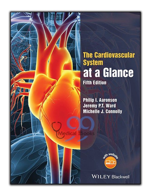 The Cardiovascular System at a Glance 5th Edition