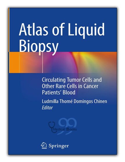 Atlas of Liquid Biopsy: Circulating Tumor Cells and Other Rare Cells in Cancer Patients’ Blood