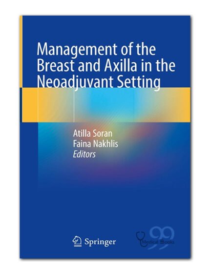 Management of the Breast and Axilla in the Neoadjuvant Setting