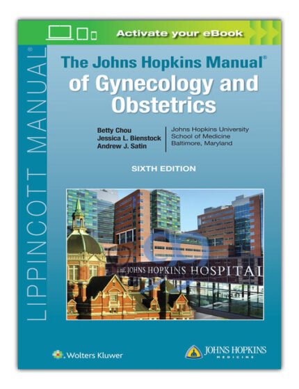 The Johns Hopkins Manual of Gynecology and Obstetrics 6th Edition