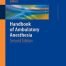 Handbook of Ambulatory Anesthesia 2nd Ed