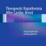 Therapeutic Hypothermia After Cardiac Arrest Clinical Application and Management