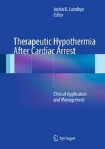 Therapeutic Hypothermia After Cardiac Arrest Clinical Application and Management