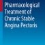 Pharmacological Treatment of Chronic Stable Angina Pectoris