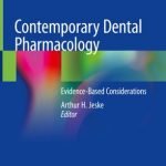 Contemporary Dental Pharmacology Evidence Based Considerations