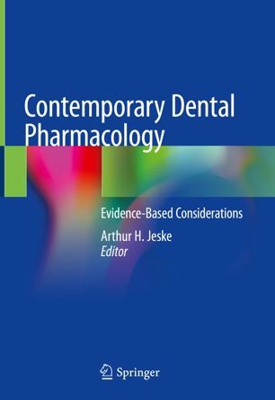 Contemporary Dental Pharmacology Evidence Based Considerations