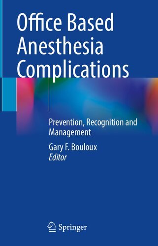 Office Based Anesthesia Complications Prevention Recognition and Management