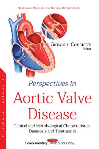 Perspectives in Aortic Valve Disease Clinical and Morphological Characteristics Diagnosis and Treatments