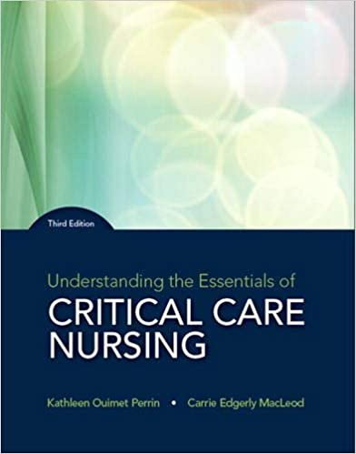 Understanding the Essentials of Critical Care Nursing 3rd Ed