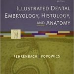 Illustrated Dental Embryology Histology and Anatomy 4th Ed