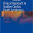 Clinical Approach to Sudden Cardiac Death Syndromes