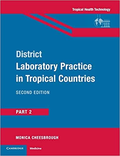 District Laboratory Practice in Tropical Countries Part 2 By Monica Cheesbrough