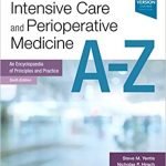 Anaesthesia Intensive Care and Perioperative Medicine A Z 6th Ed