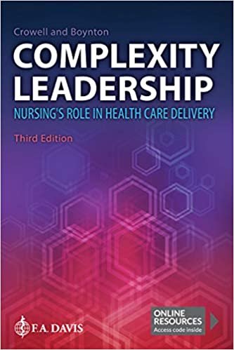 Complexity Leadership Nursings Role in Health Care Delivery 3rd Ed