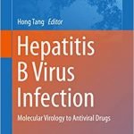 Hepatitis B Virus Infection Molecular Virology to Antiviral Drugs