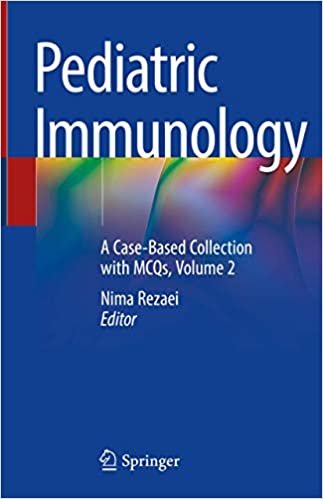 Pediatric Immunology A Case Based Collection with MCQs Volume 2