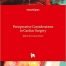 Perioperative Considerations in Cardiac Surgery