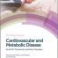 Cardiovascular and Metabolic Disease Scientific Discoveries and New Therapies