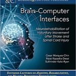 Brain Computer Interfaces Neurorehabilitation of Voluntary Movement after Stroke and Spinal Cord Injury