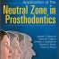 Application of the Neutral Zone in Prosthodontics