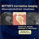 Netter's Correlative Imaging Musculoskeletal Anatomy