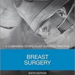 A Companion to Specialist Surgical Practice Breast Surgery 6th Ed