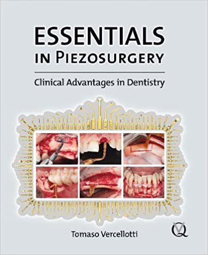Essentials in Piezosurgery Clinical Advantages in Dentistry