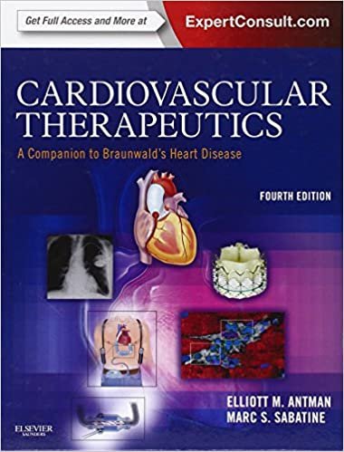 Cardiovascular Therapeutics A Companion to Braunwald's Heart Disease 4th Ed