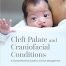 Cleft Palate and Craniofacial Conditions A Comprehensive Guide to Clinical Management 4th Ed