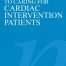 A Nurses Guide to Caring for Cardiac Intervention Patients