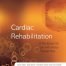Cardiac Rehabilitation A Workbook for use with Group Programmes