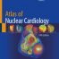 Atlas of Nuclear Cardiology 5th Ed
