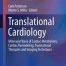 Translational Cardiology Molecular Basis of Cardiac Metabolism Cardiac Remodeling Translational Therapies and Imaging Techniques