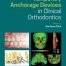 Temporary Anchorage Devices in Clinical Orthodontics