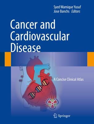 Cancer and Cardiovascular Disease A Concise Clinical Atlas
