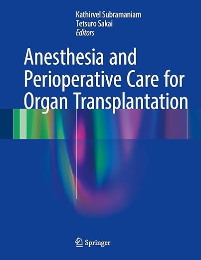 Anesthesia and Perioperative Care for Organ Transplantation