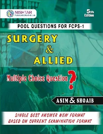 Asim and Shoaib Surgery and Allied FCPS 1 5th Edition