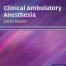 Clinical Ambulatory Anesthesia