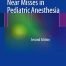 Near Misses in Pediatric Anesthesia
